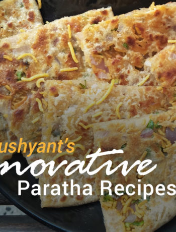 Dushyant's Innovative Paratha Recipes